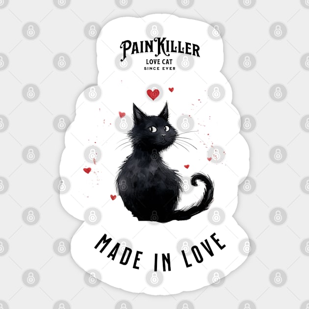 Painkiller made in love Cat Sticker by DavidBriotArt